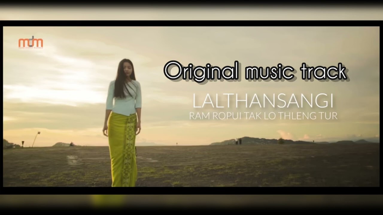 RAM ROPUI TAK LO THLENG TUR (MUSIC TRACK/KARAOKE)