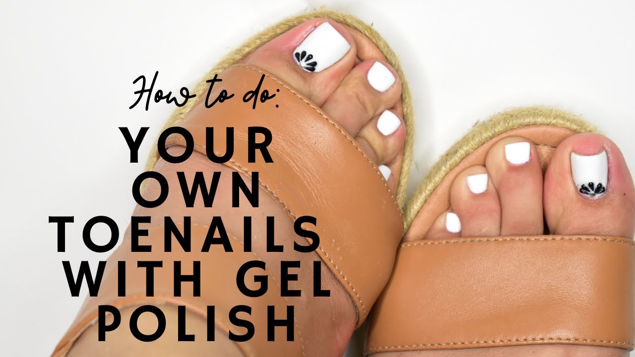 How to do your own toenails with gel polish