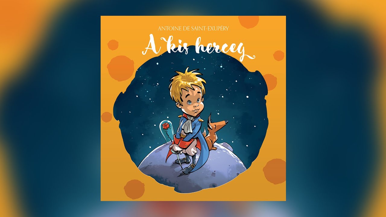 Antoine de Saint-Exupéry: A kis herceg Alföldi Róbert előadásában