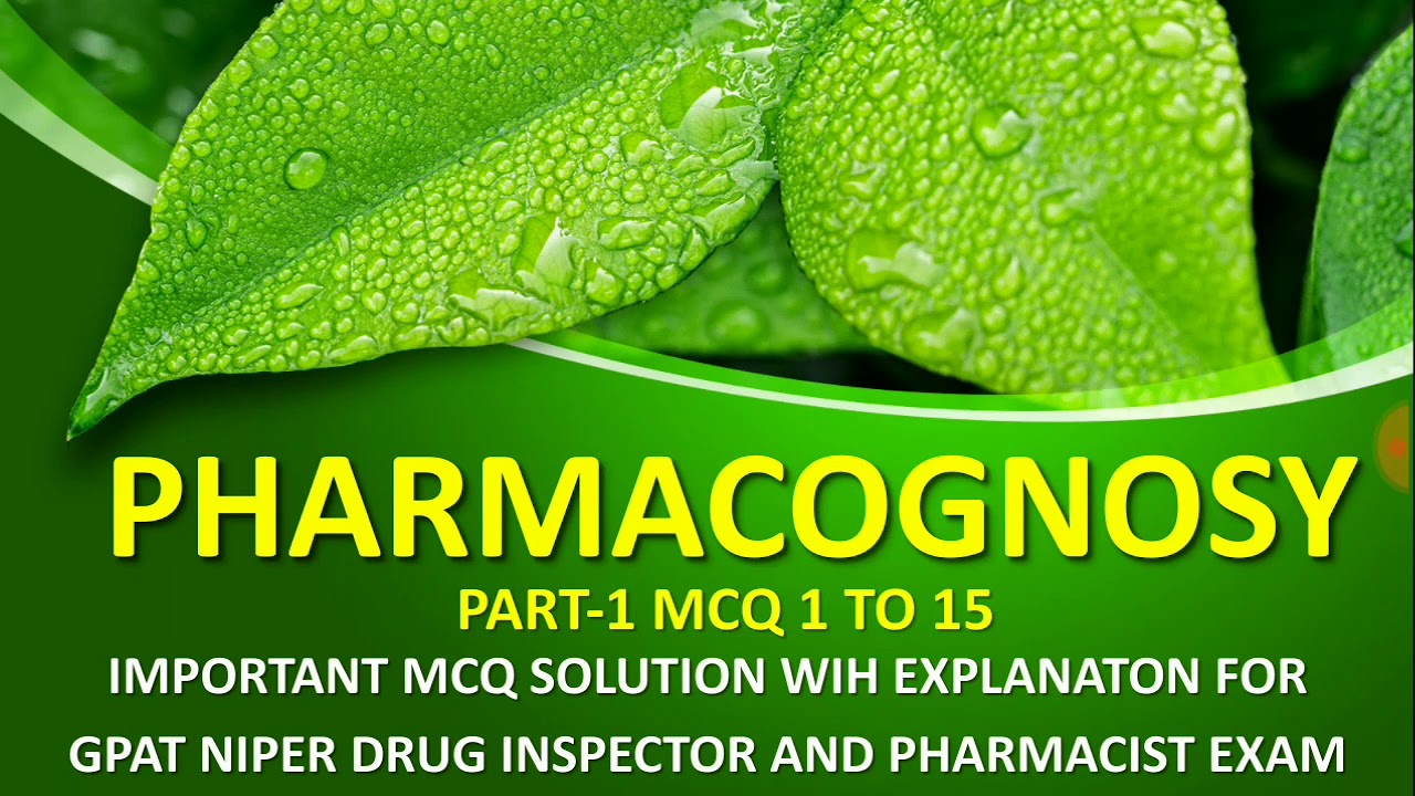 PHARMACOGNOSY IMPORTANT MCQ SOLUTION PART-1 MCQ 1 to 15