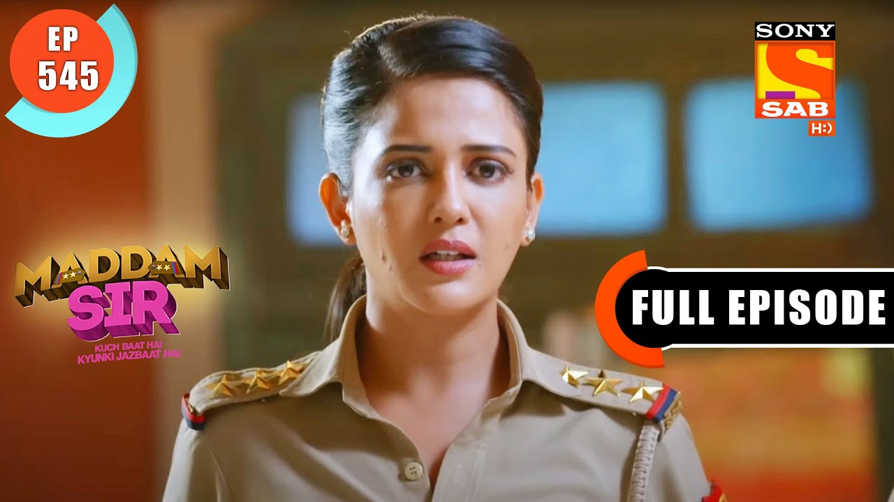 An Investigation - Maddam Sir - Ep 545 - Full Episode - 5 July  2022