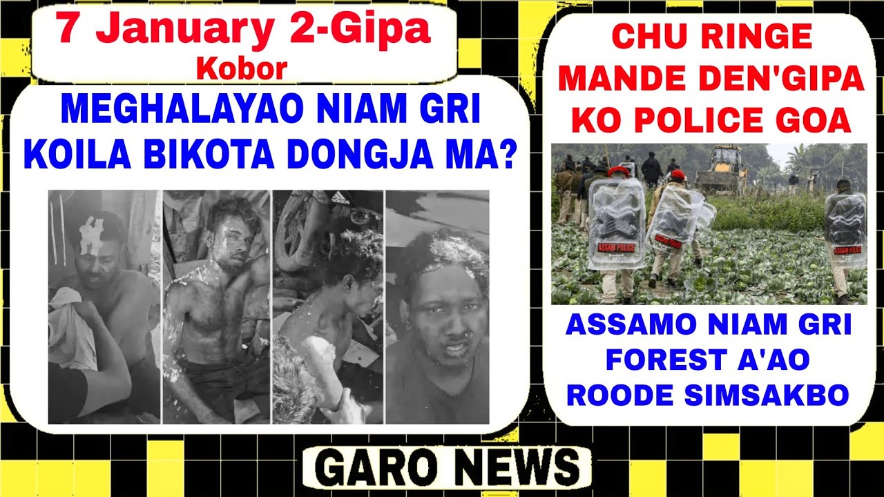 Garo News 7 January 2026/Niam gri koila bikota Meghalayao dongja ma? aro CHU ringipa ko slai goa