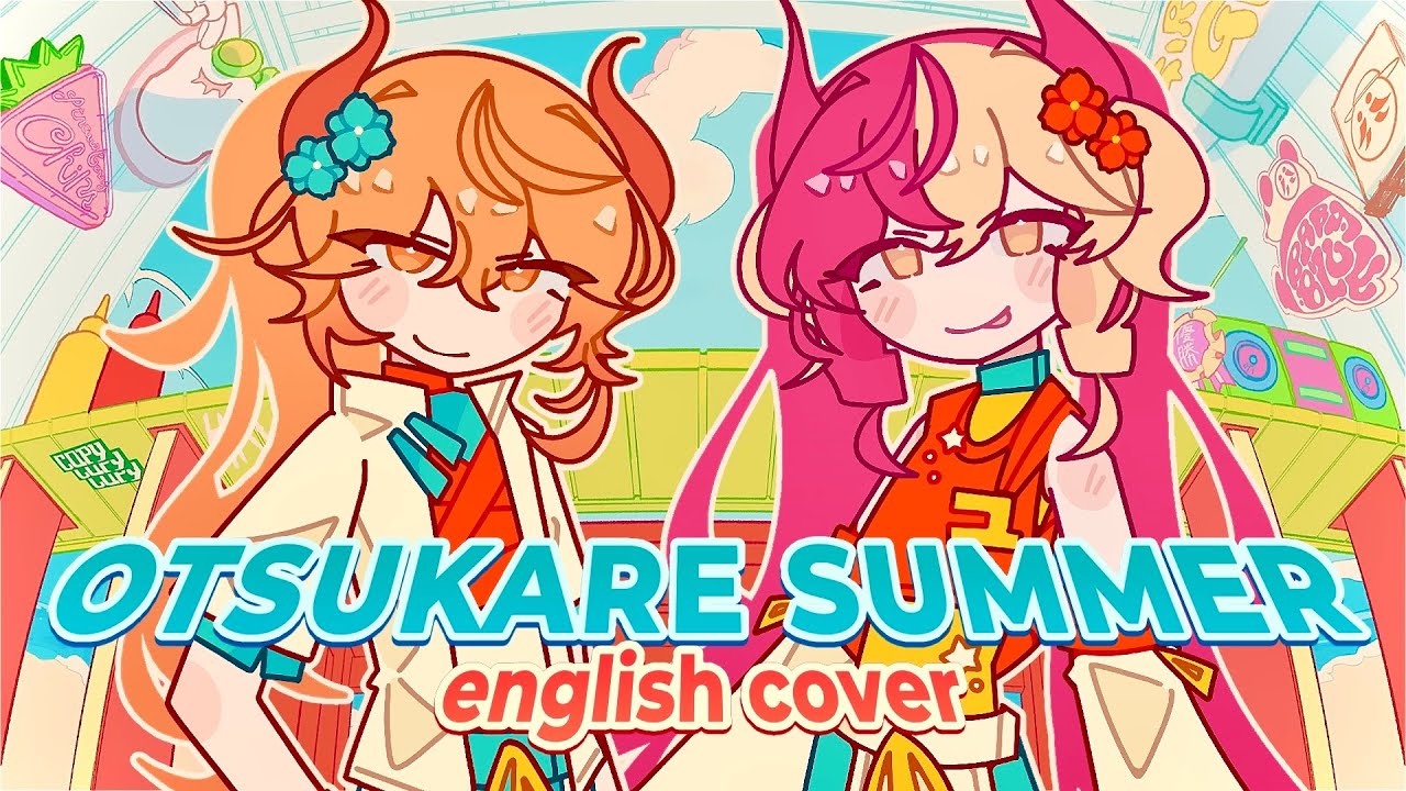 🍉OTSUKARE SUMMER🧃 【English Cover】—  y3llowx & orang3