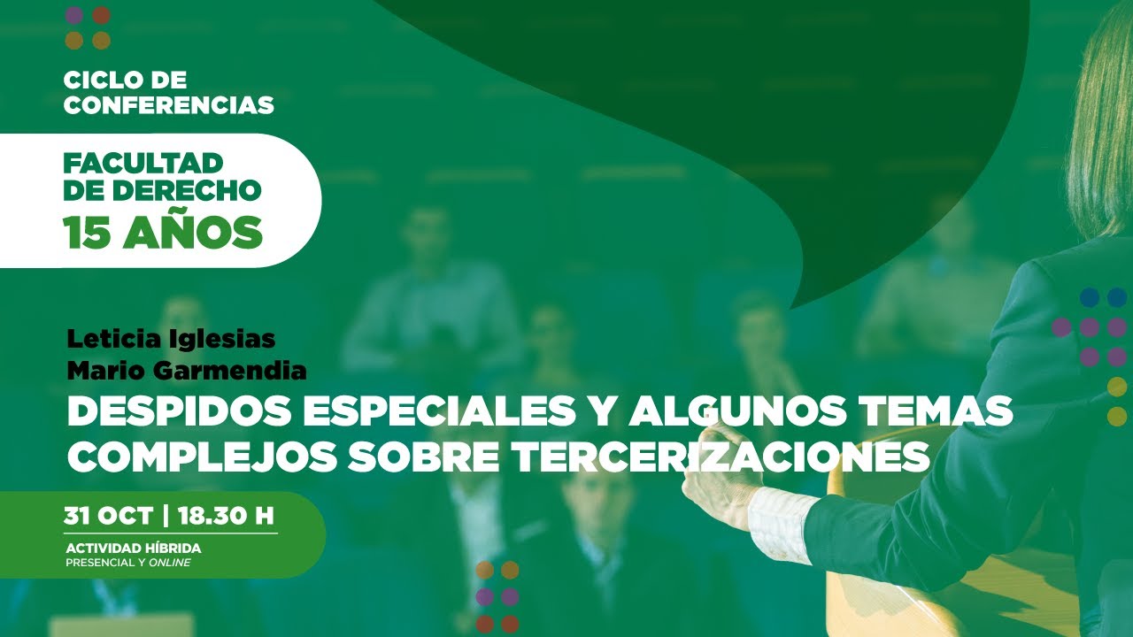 Despidos especiales y Algunos temas complejos sobre tercerizaciones