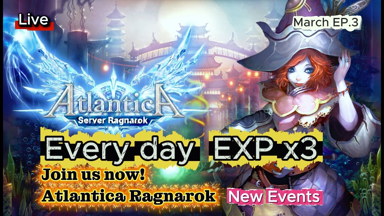 Welcoming all adventurers! มาสนุกกัน ✨Atlantica Ragnarok Online EP.3 March 2026