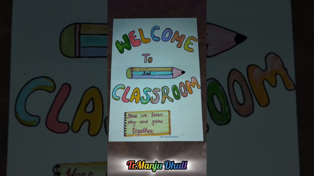 Welcome chart for classroom.#handmade #chart #welcome #classroom #teacher #viralshort #trending #diy