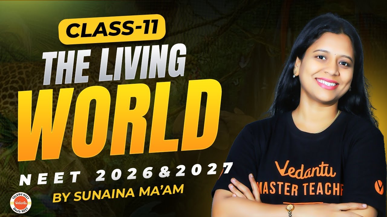 The Living World | Class 11 | NEET 2026/2027 | Sunaina Ma'am
