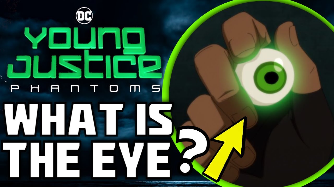 Young Justice Phantoms Update - What is the Emerald Eye of Ekron?