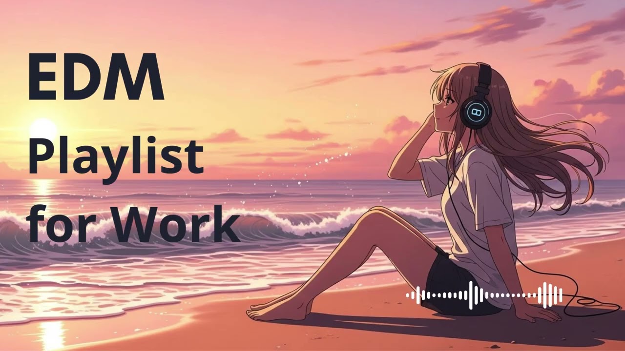 EDM for Productivity &mdash; Smooth Focus Beats for Work & Study