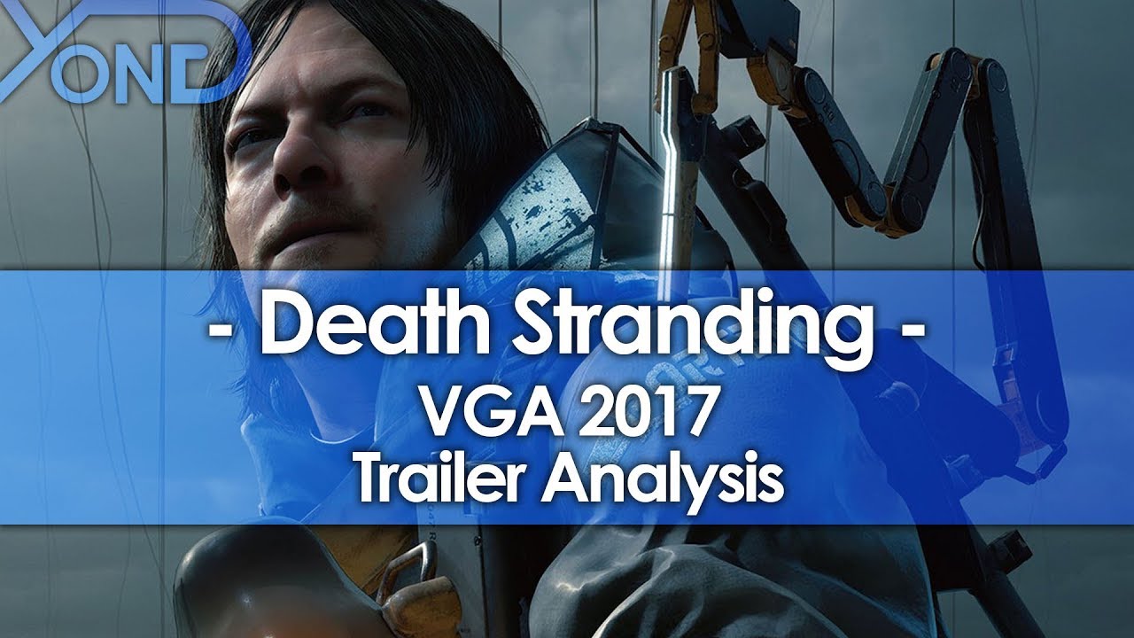Death Stranding VGA 2017 Trailer Analysis