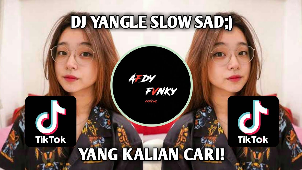 DJ YANGLE SLOW SAD 🥺 | VIRAL TIKTOK 2021 | VERSI : HarrisNugraha