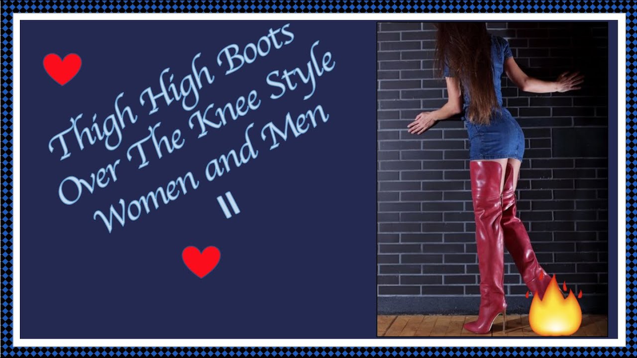 Thigh High Boots Over The Knee Style Women and Men II