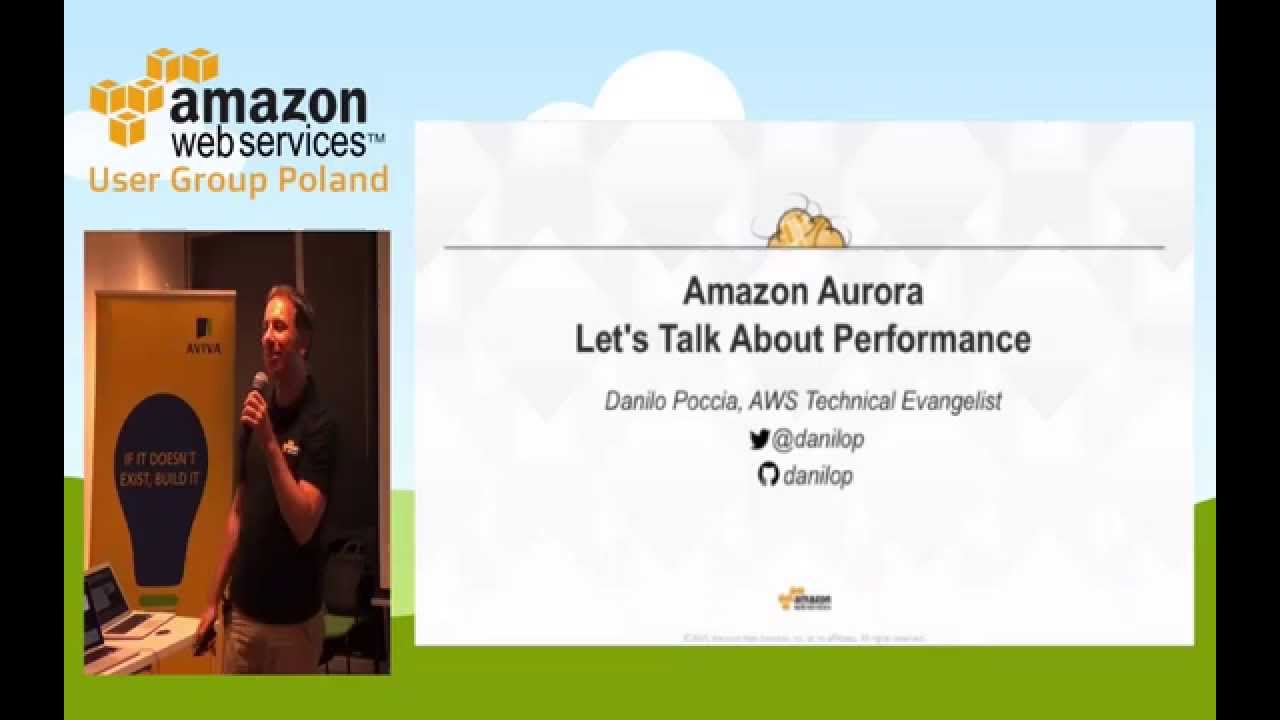 Amazon Aurora - Let's Talk About Performance - AWS UG Warsaw III