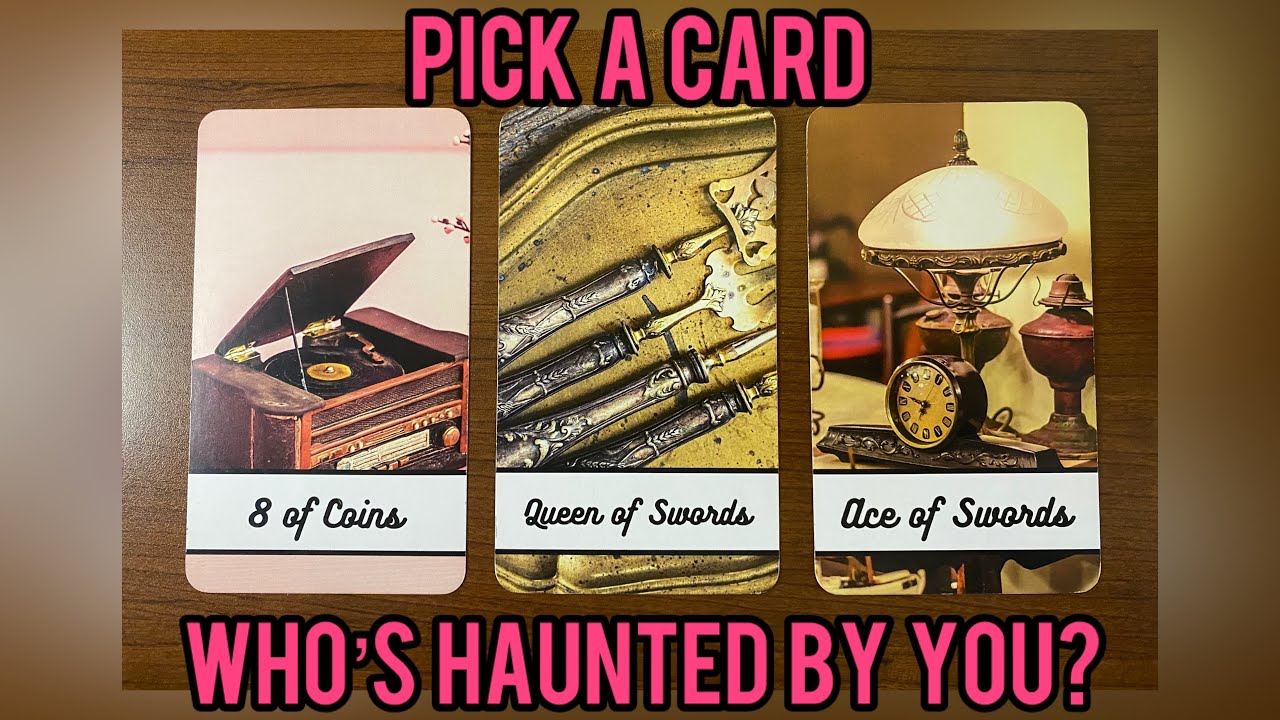 👻 WHO’S HAUNTED BY YOU? PICK A CARD READING