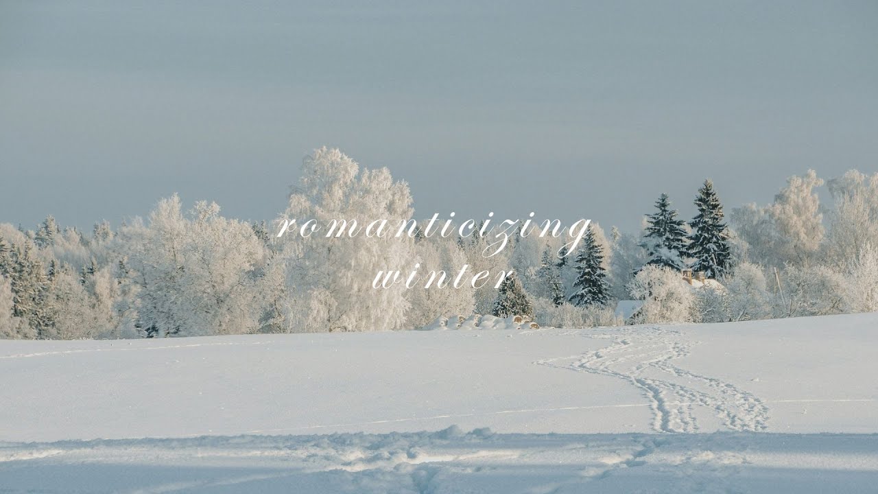 a quiet playlist for romanticizing winter (pt.3)