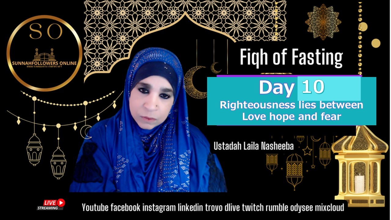 Ramadan Day by Day | Righteousness Lies between Love Hope and Fear