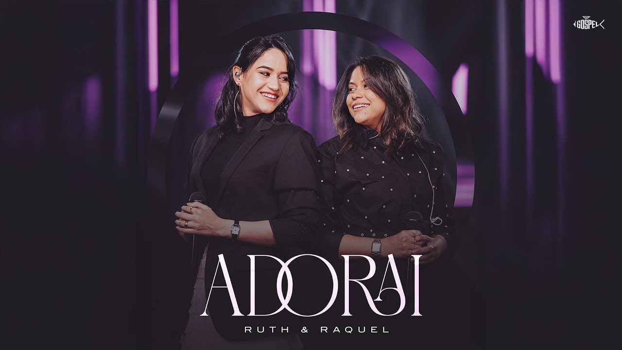 Ruth e Raquel - Adorai | Clipe Oficial