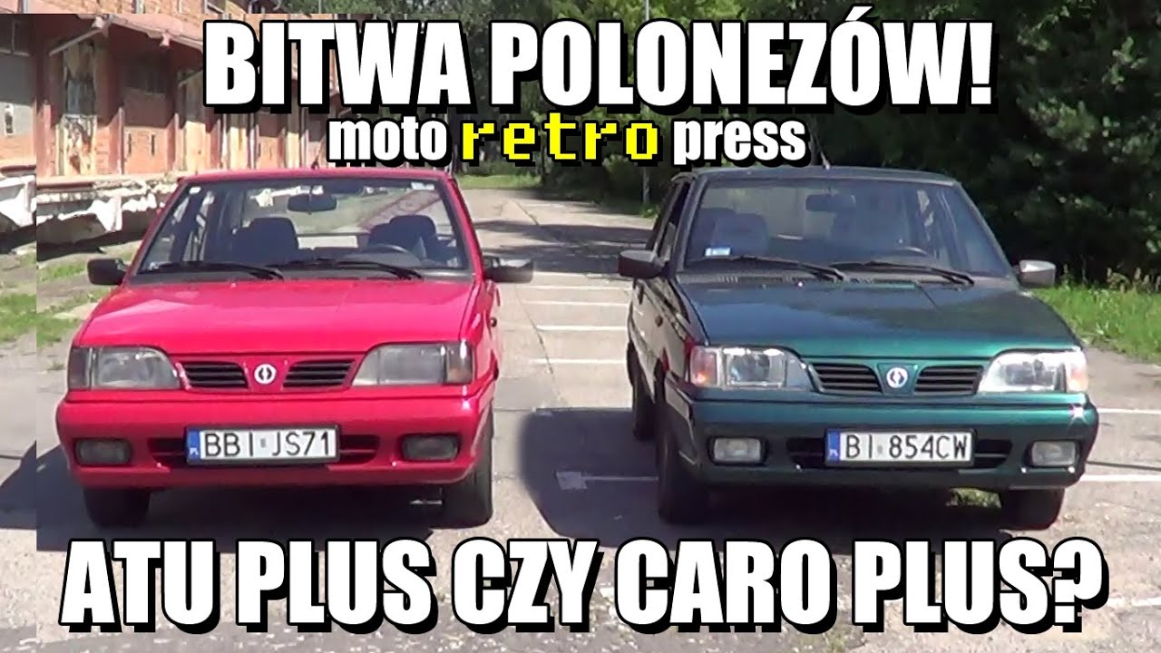 Polonez Caro Plus kontra Polonez Atu Plus - którego wybierasz?