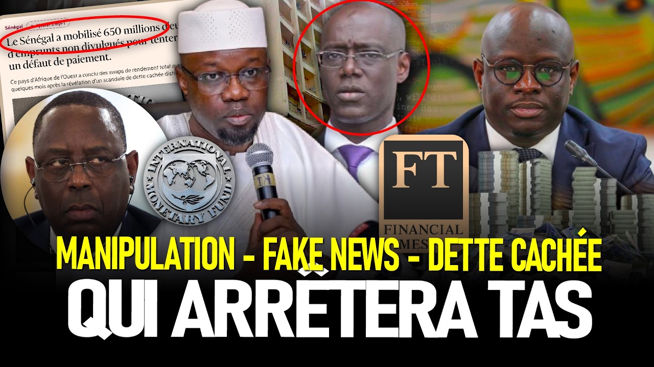 Fake News Financial Times/TAS -  Ndax Ngur Gi Da&ntilde;io N&euml;bbu Boru 650 millions d&rsquo;euros ? La V&eacute;rit&eacute;