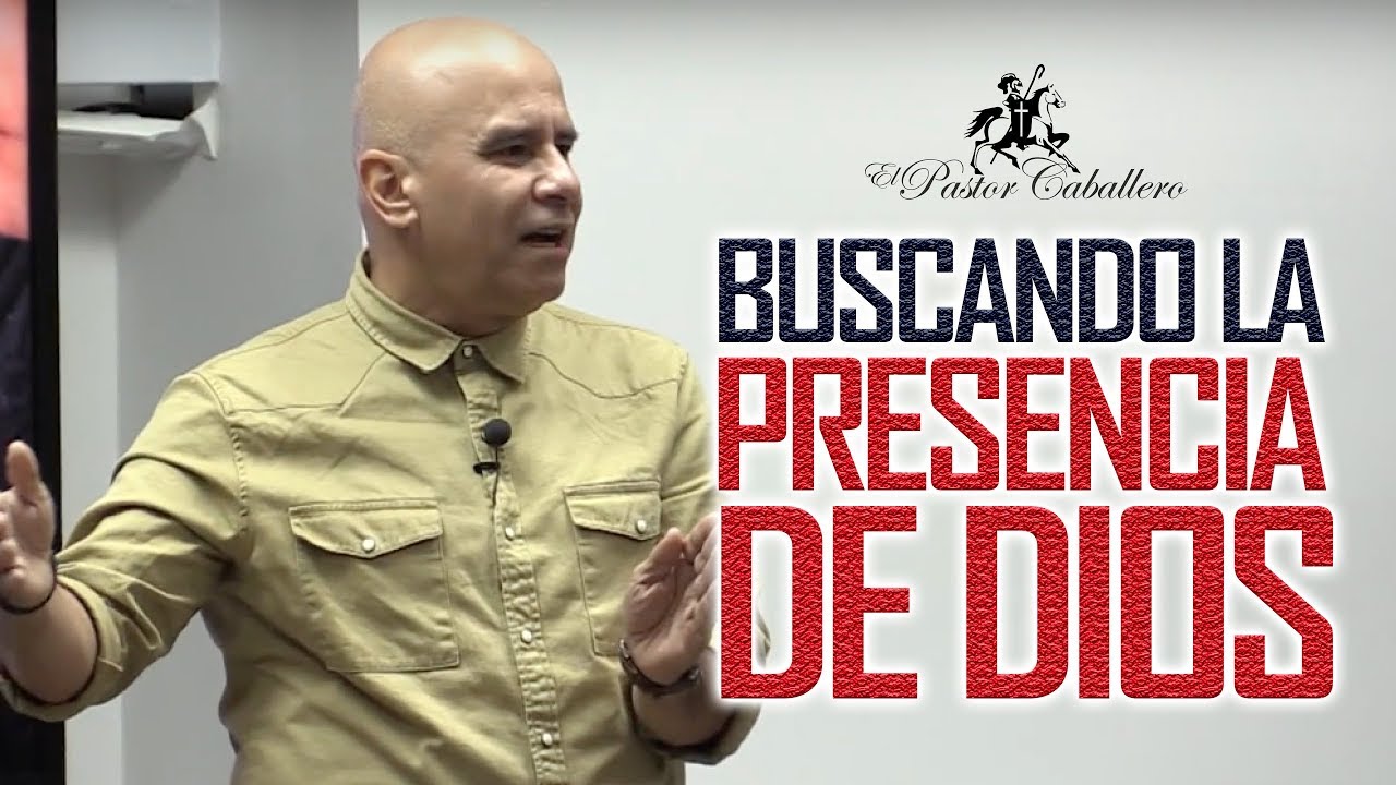 Predicas Cristianas | Buscando la Presencia de Dios | Pastor Ricardo Caballero