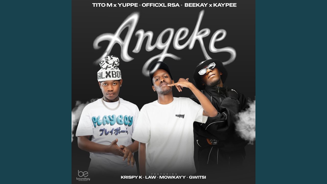 Angeke (feat. Beekay & Kaypee, LAW_ZA & Mowkayy)