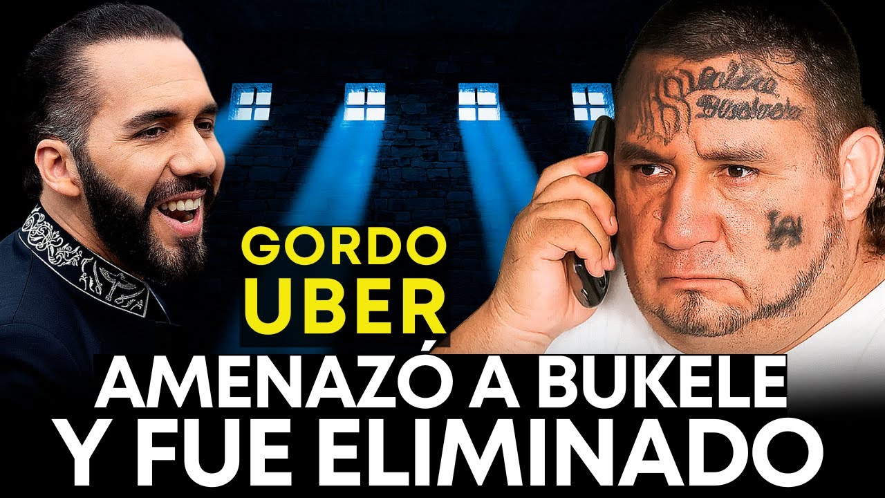 GORDO UBER 🔴 Llamó a NAYIB Bukele desde EL CECOT y Terminó MUY MAL - EL SALVADOR – LA HISTORIA