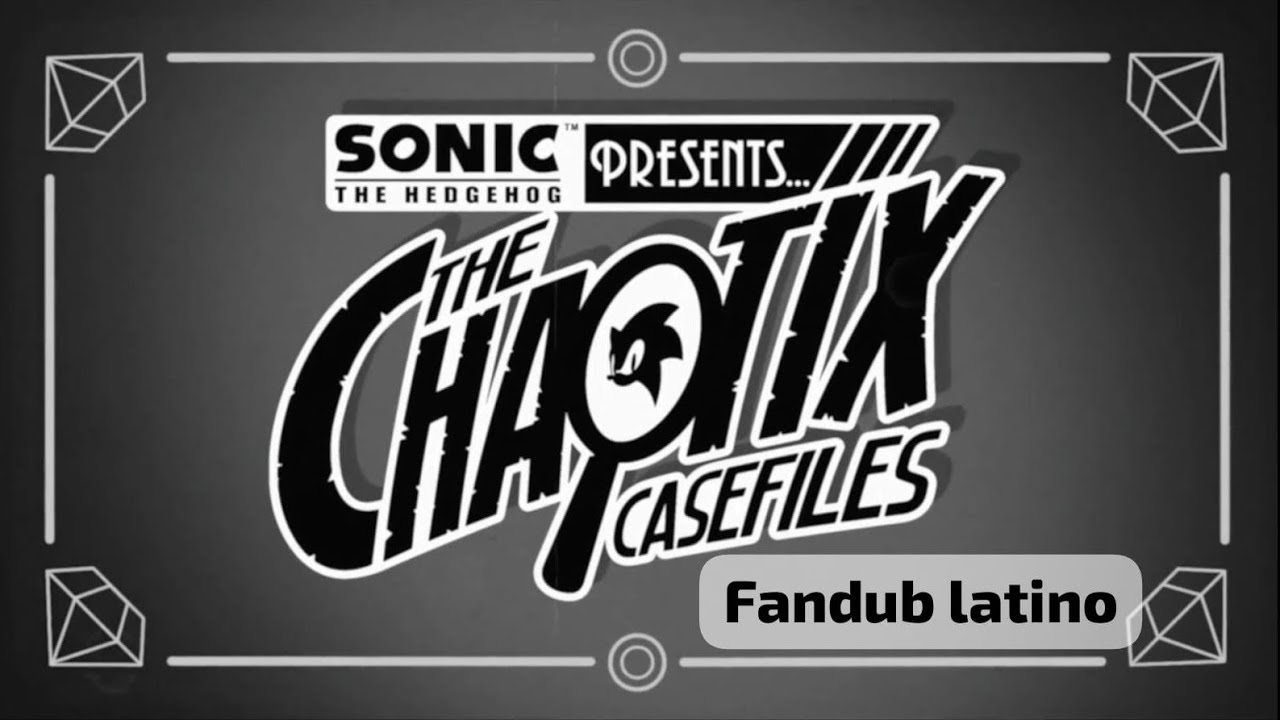 Sonic el Erizo presenta: Los expedientes Chaotix (Trailer) | Fandub latino #sonic #chaotix #fandub 