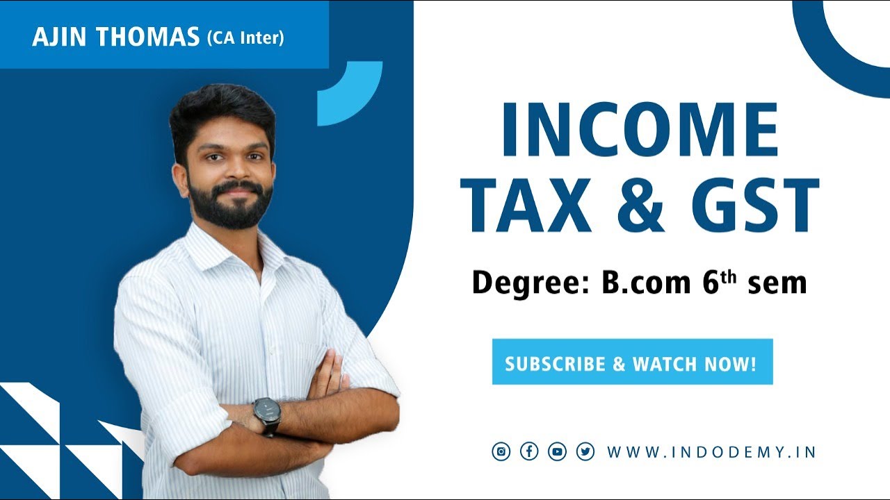 INCOME TAX | GST| INCOME TAX & GST