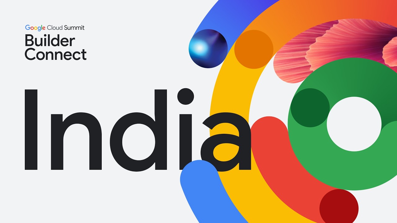 Google Cloud India Summit: Builder Connect