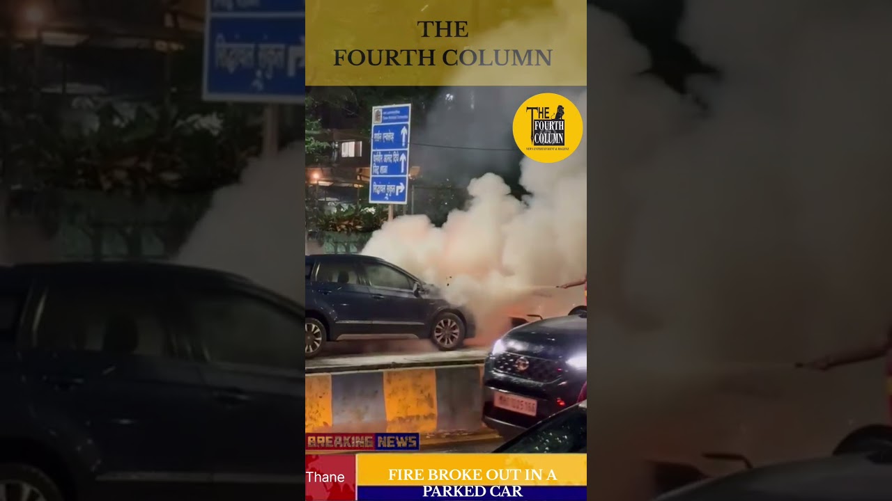FIRE BROKE OUT IN A PARKED CAR AT THANE