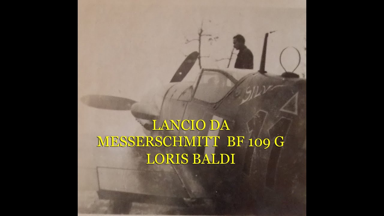 LANCIO DA MESSERSCHMITT BF 109 G  LORIS BALDI 2 APRILE 1944