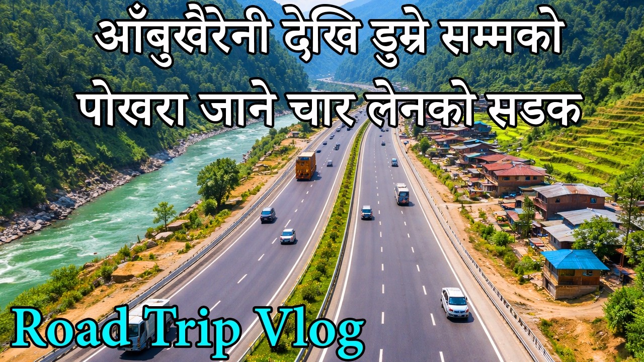 Prithvi Highway Four Lane Road|Abu Khaireni To Dumre Road Expansion Update|Road To Pokhara Live Road