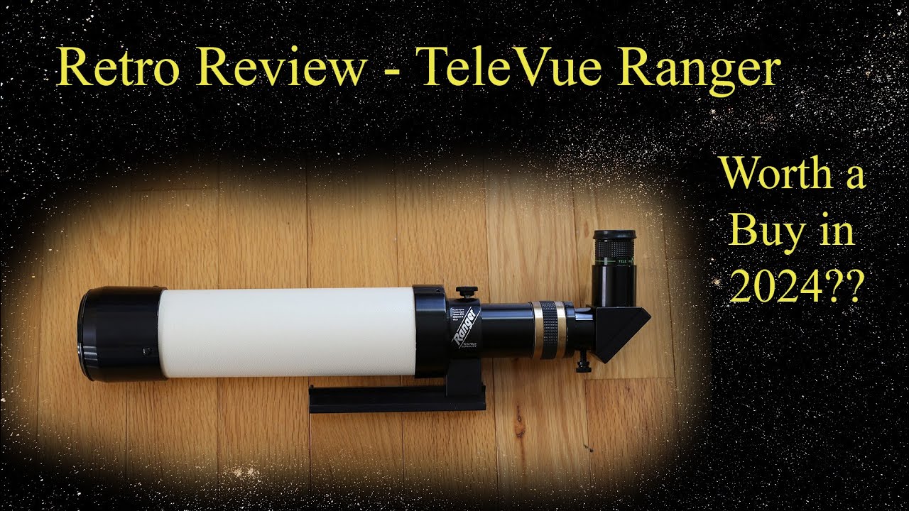 Обзор телескопа TeleVue Ranger Retro — стоит ли покупать в 2024 году?