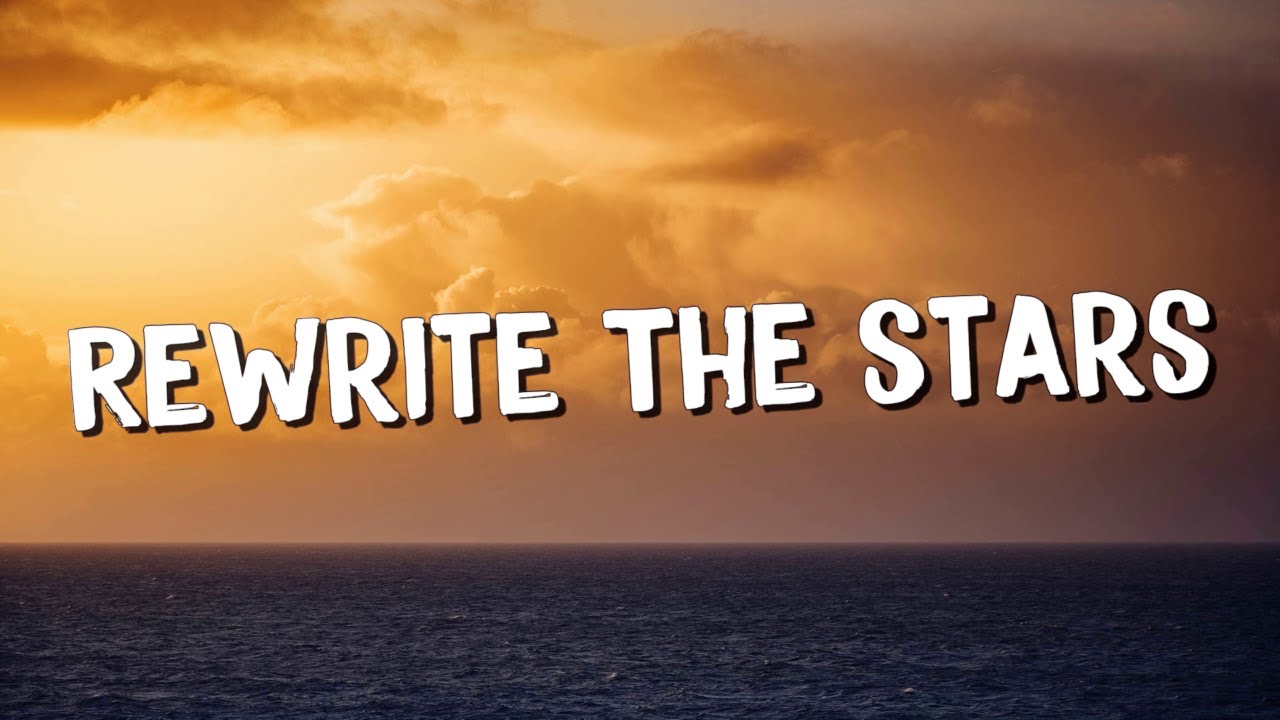 Rewrite The Stars - James Arthur (Lyrics) || Jaymes Young, Ed Sheeran (Mix Lyrics)