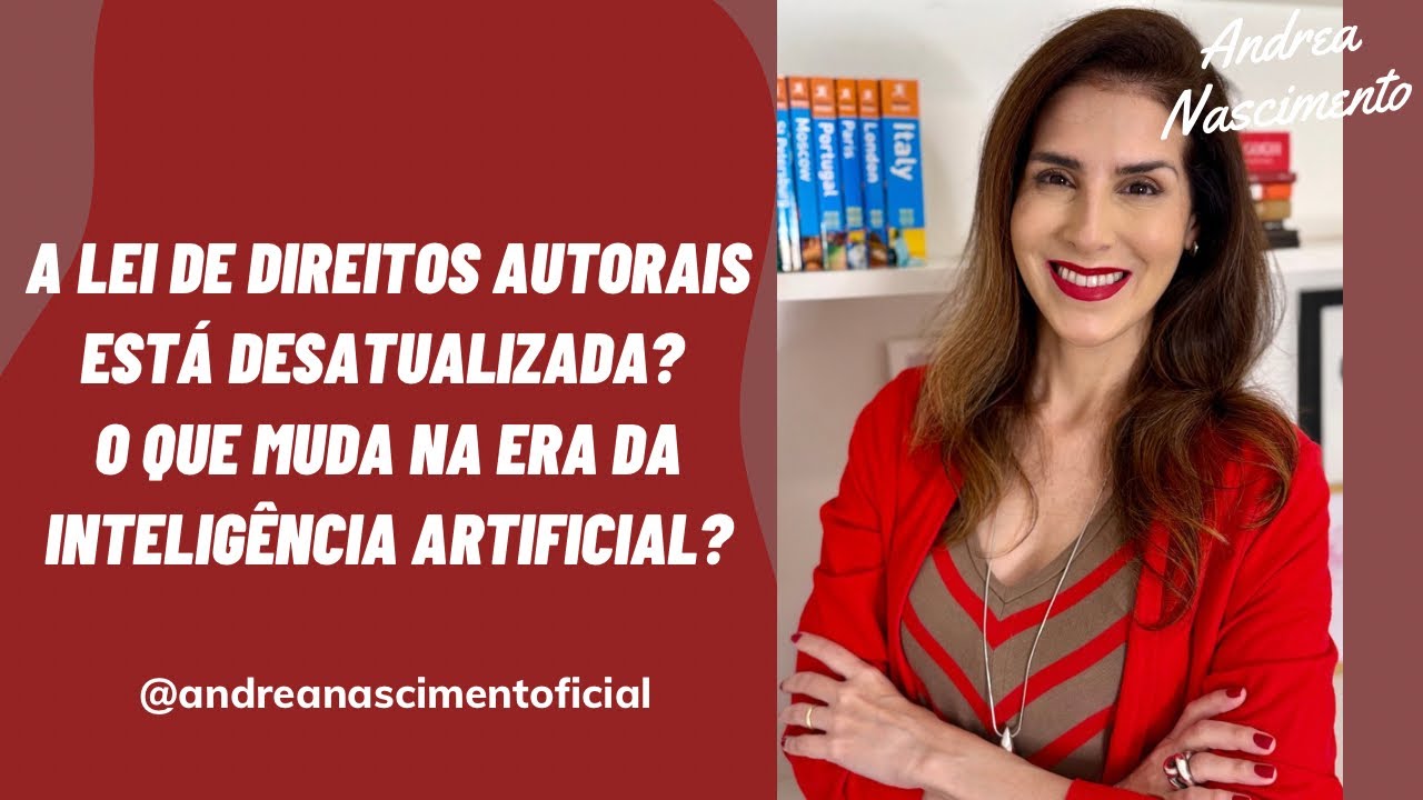 A Lei de Direitos Autorais está desatualizada? O que muda na era da Inteligência Artificial?
