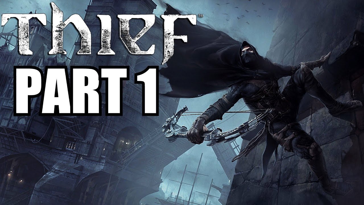 Thief Walkthrough Part 1 With Commentary - Sneaky Fun Times! - PC Ultra Settings Gameplay 1080P