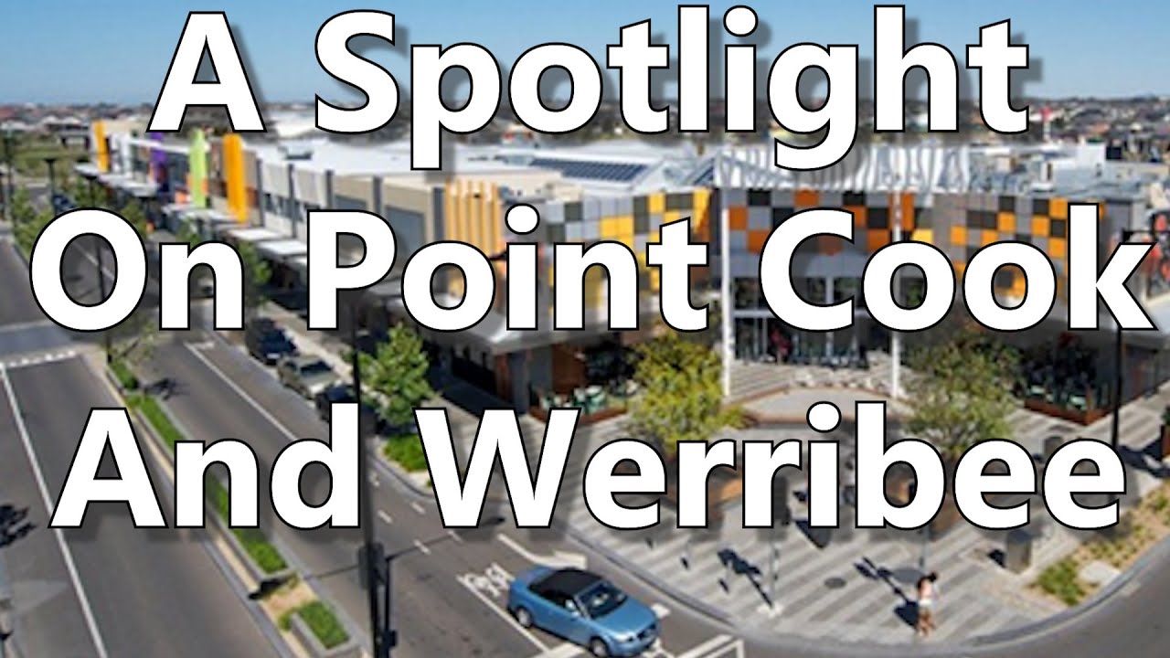 A Spotlight On Point Cook And Werribee
