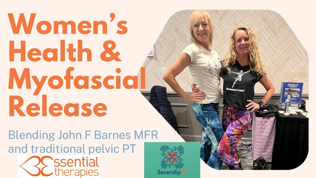 Women's Health Pelvic Floor Myofascial Release Physical Therapy