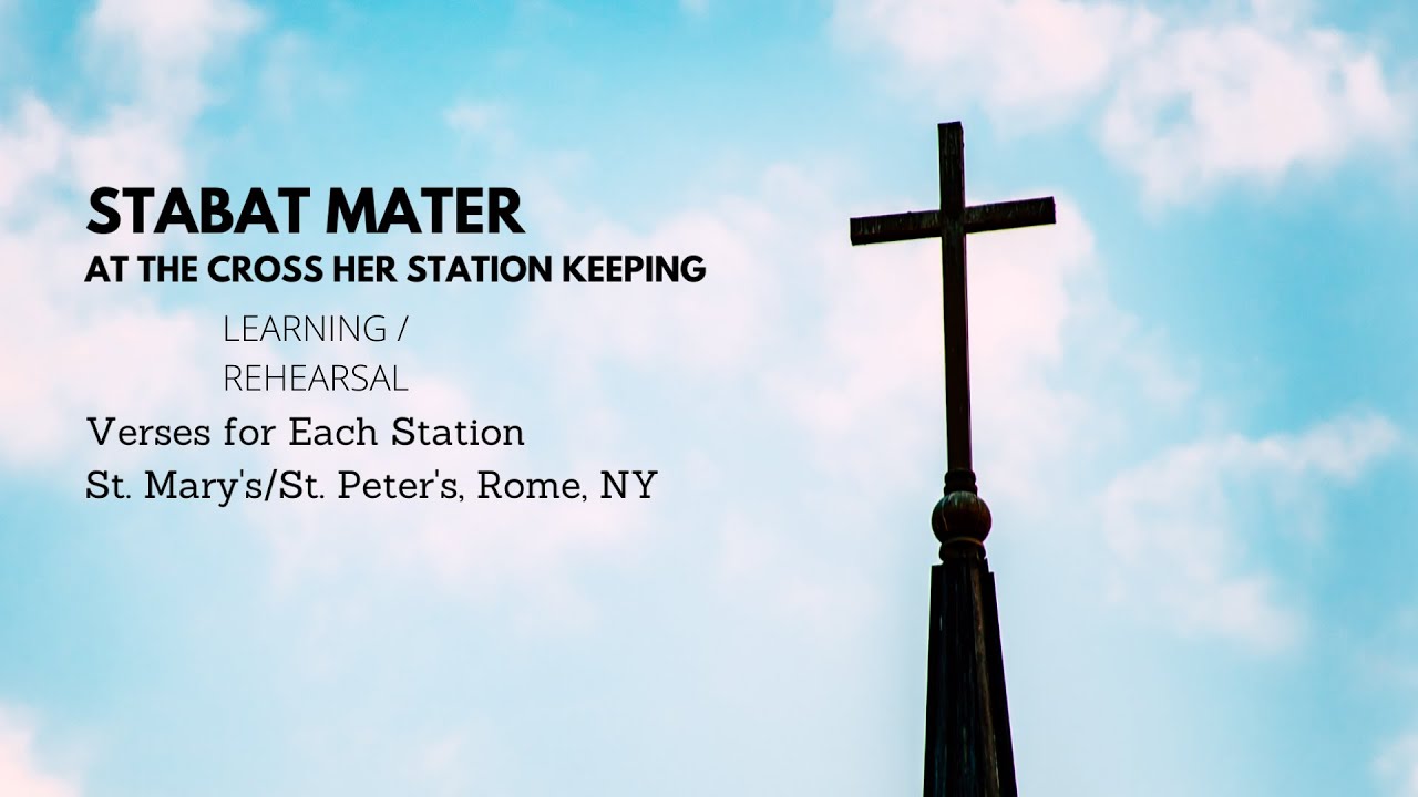 Stabat Mater - At the Cross Her Station Keeping (Choir Learning/Rehearsal - Verses for Stations)