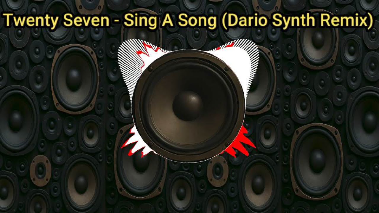 Twenty Seven - Sing A Song - Dario Synth Remix