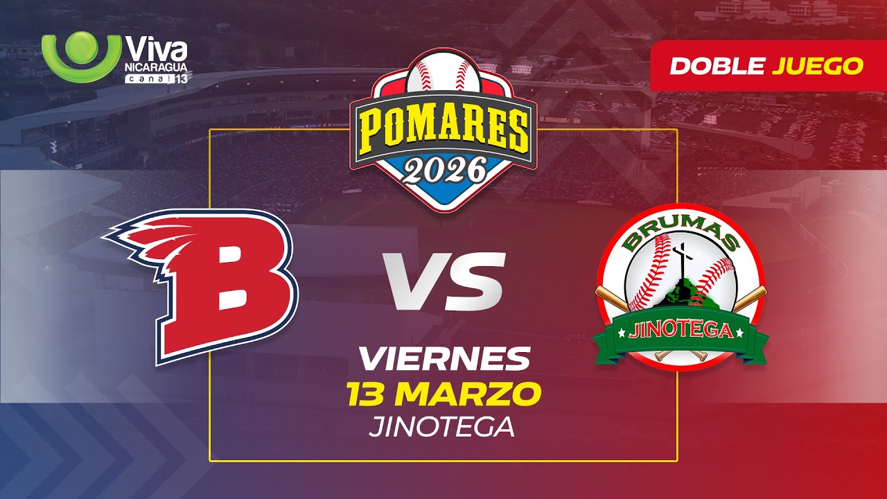 Indios del Bóer vs. Brumas de Jinotega - [Pomares 2026 | Doble Juego] - [13/03/2026]