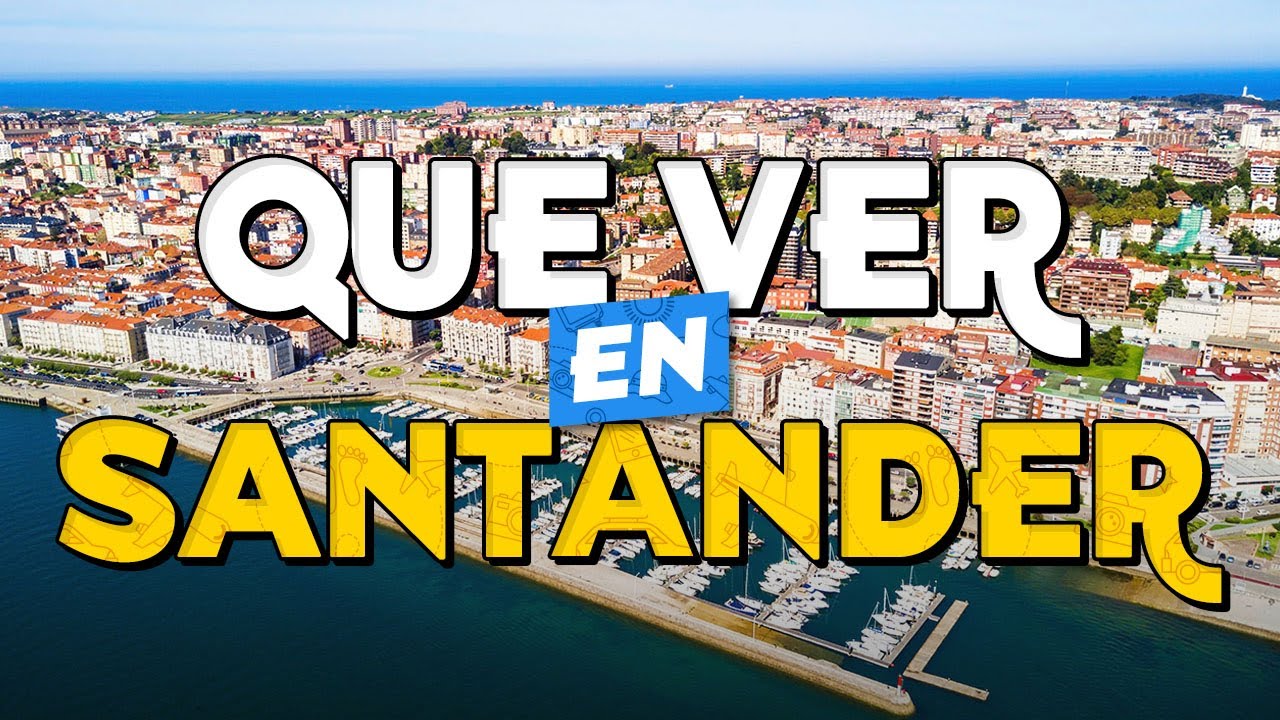 🧳️ TOP 10 Que Ver en Santander ✈️ Guía Turística Que Hacer en Santander