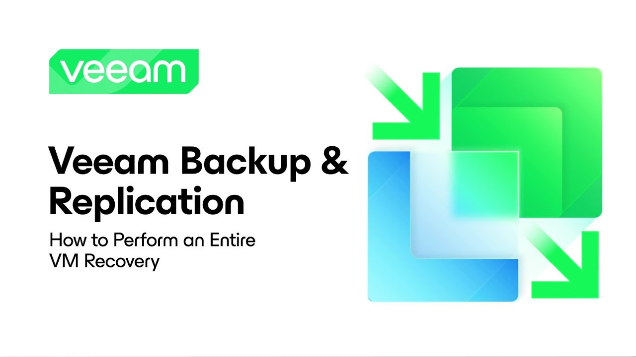 Veeam Backup & Replication: How to Perform an Entire Virtual Machine Recovery