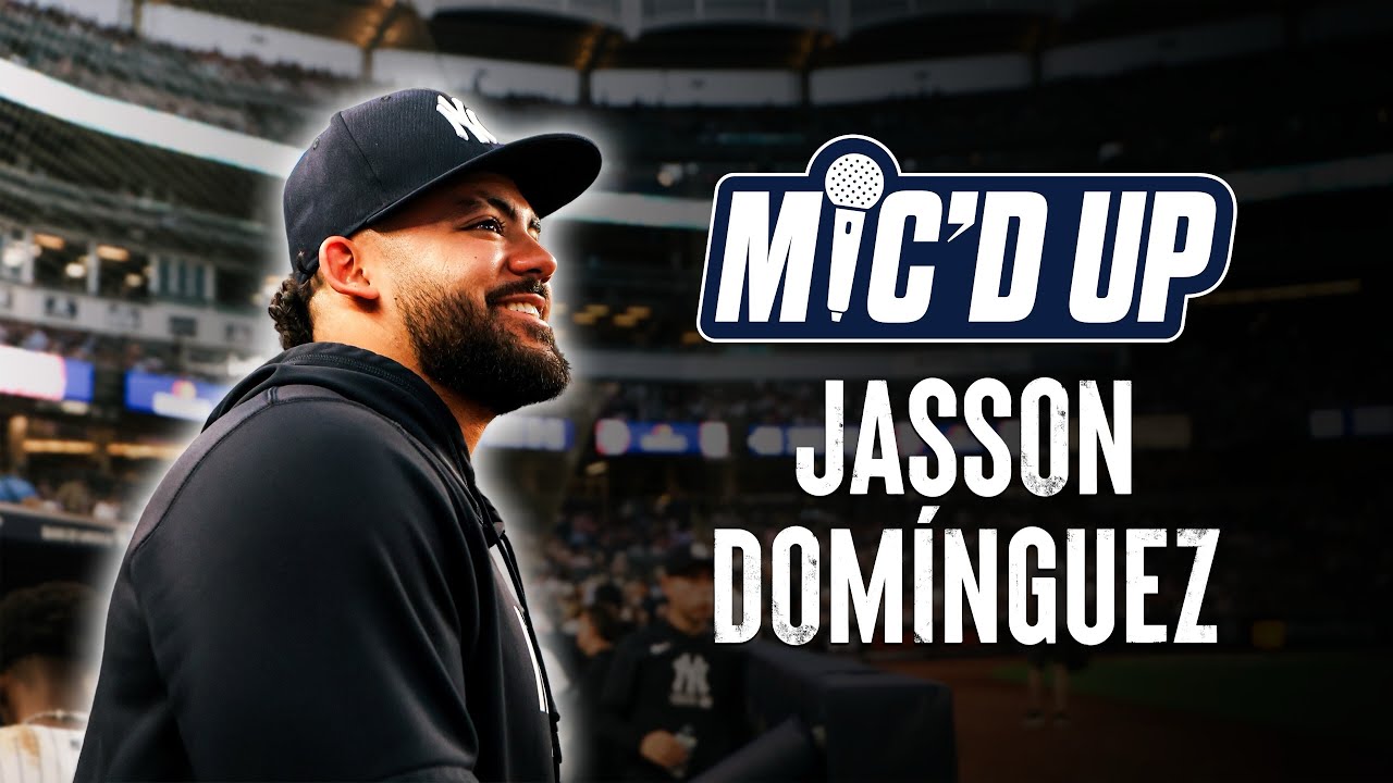 MIC&rsquo;D UP: Jasson Dom&iacute;nguez | NEW YORK YANKEES 2026