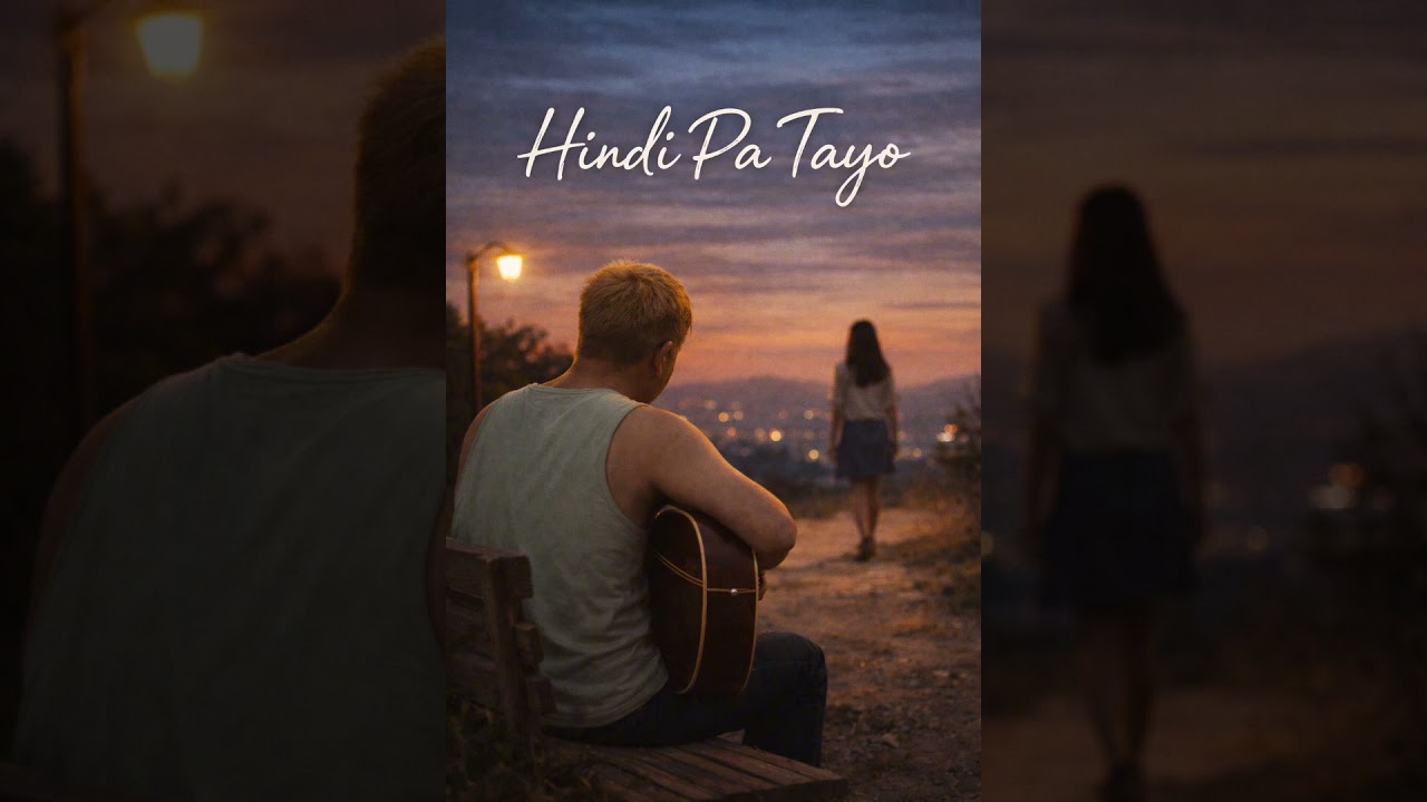 Hindi Pa Tayo - Talentless Jes (3rd Song Serye)