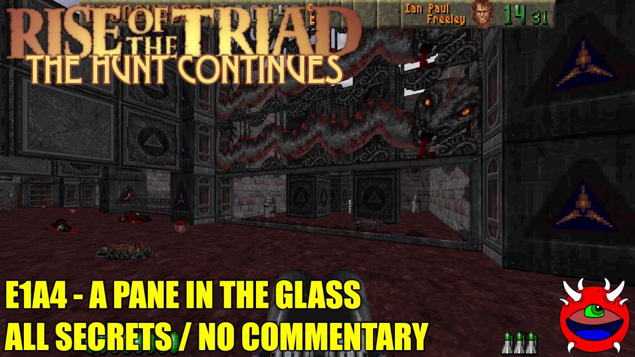 Rise of the Triad Ludicrous Edition: The Hunt Continues - E1A4 A Pane in the Glass - All Secrets