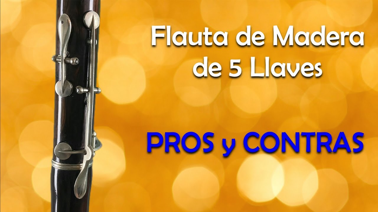 La Flauta de Madera de 5 Llaves. PROS y CONTRAS de este instrumento exótico