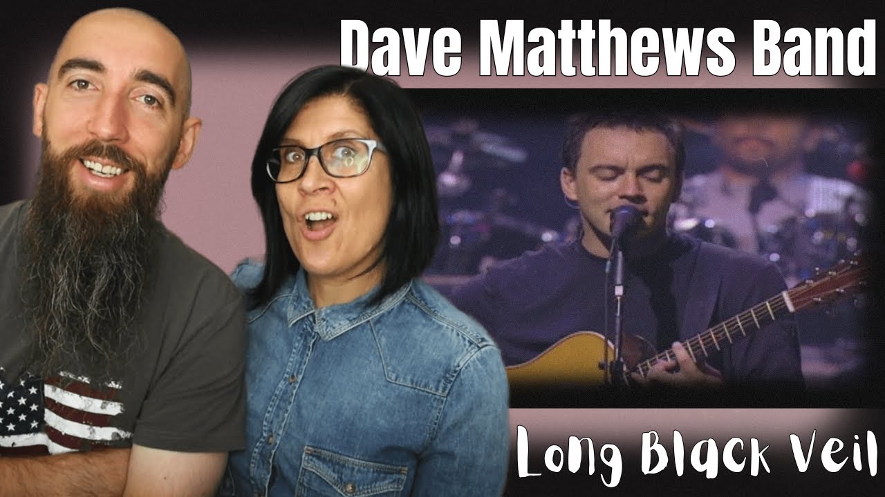 Dave Matthews Band - Long Black Veil (REACTION) with my wife