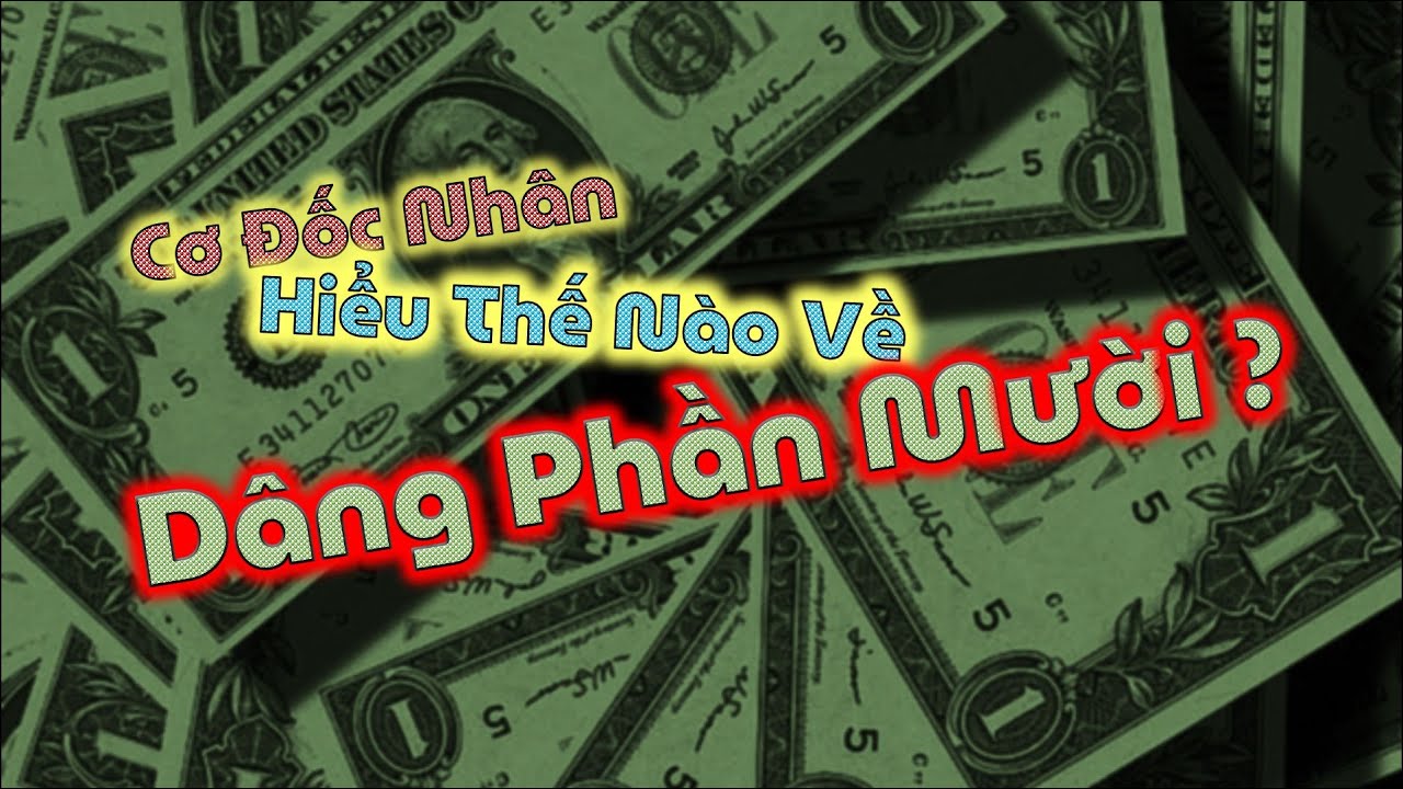 [Video#14] Cơ Đốc Nh&acirc;n Hiểu Thế N&agrave;o Về D&acirc;ng Phần Mười?