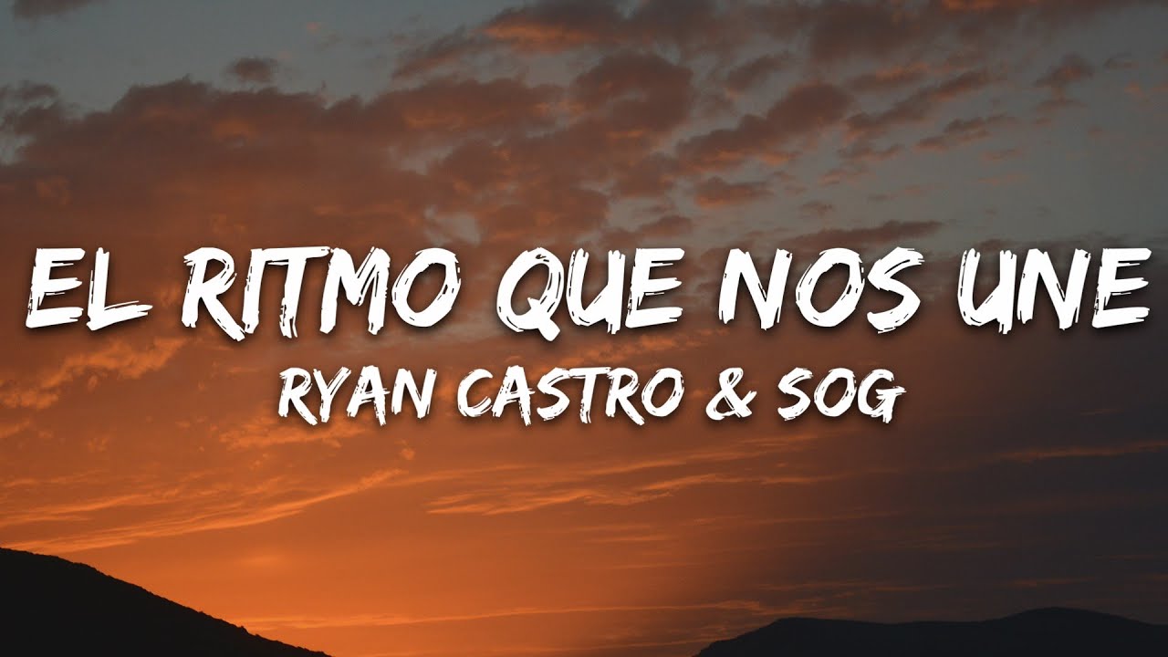 Ryan Castro, SOG, Selecci&oacute;n Colombia - EL RITMO QUE NOS UNE (Letra)